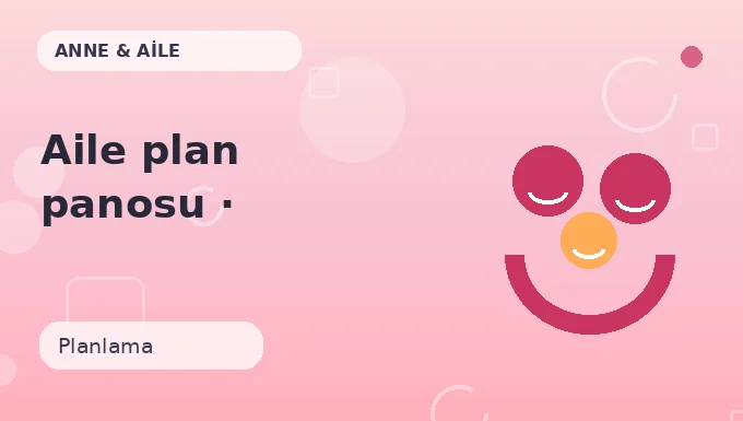 Aile plan panosu · Yaratıcı sürüm