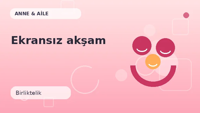 Ekransız akşam