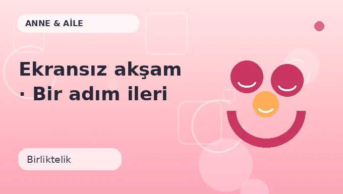 Ekransız akşam · Bir adım ileri