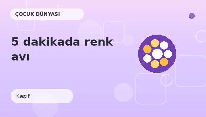 5 dakikada renk avı etkinliği