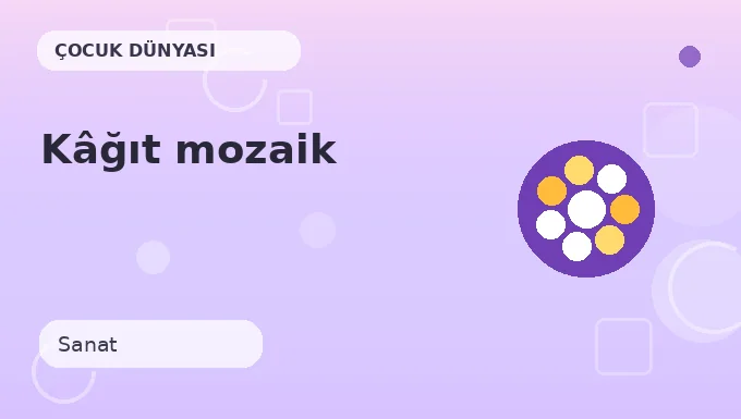 Kâğıt mozaik etkinliği
