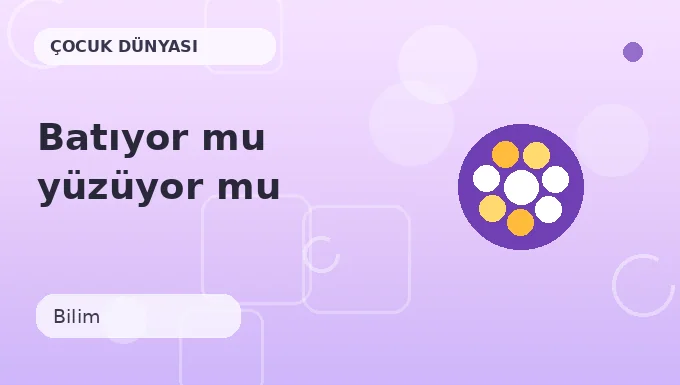 Batıyor mu yüzüyor mu etkinliği