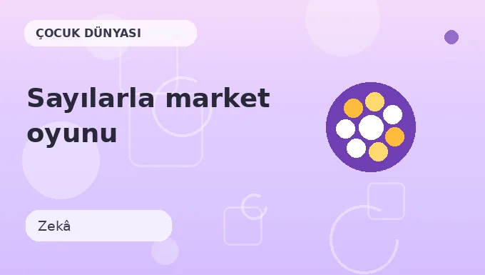 Sayılarla market oyunu etkinliği