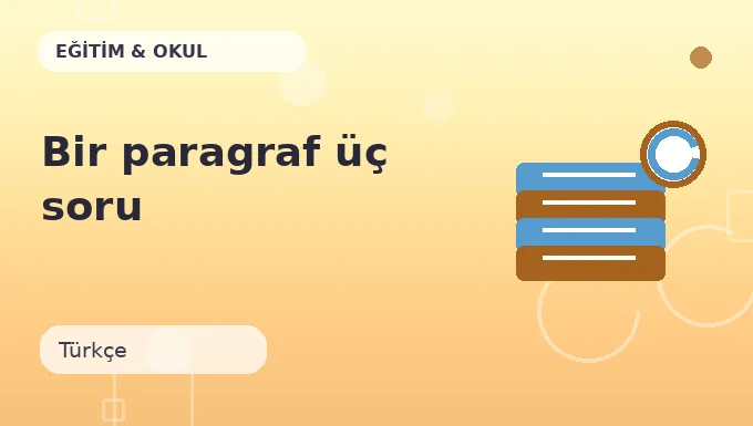 Bir paragraf üç soru