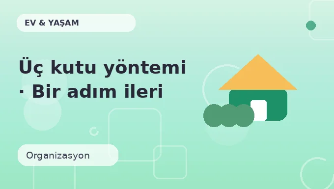 Üç kutu yöntemi · Bir adım ileri