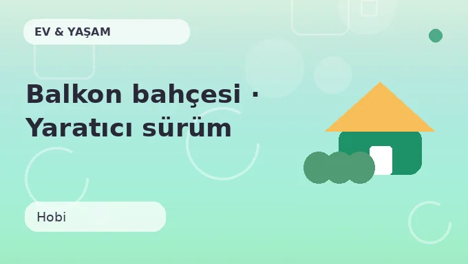 Balkon bahçesi · Yaratıcı sürüm