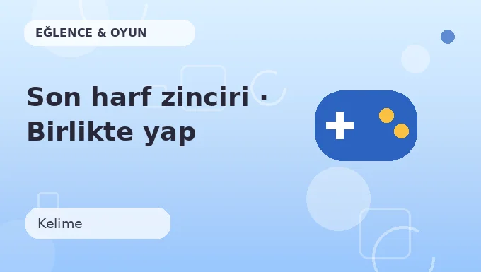 Son harf zinciri · Birlikte yap