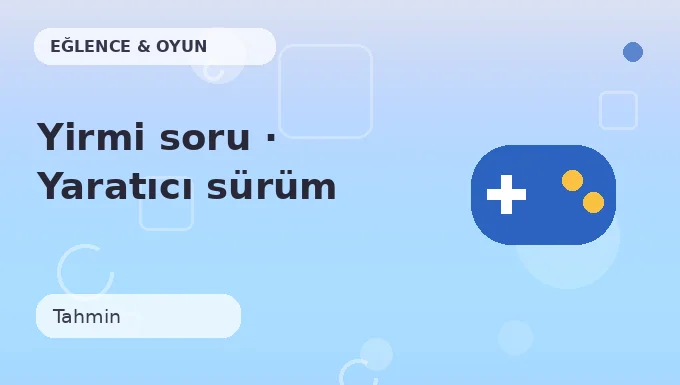 Yirmi soru · Yaratıcı sürüm